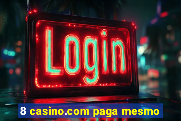 8 casino.com paga mesmo